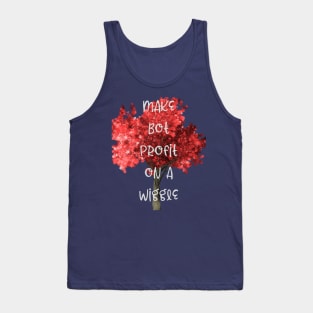 Make BOT profit on a wiggle Tank Top